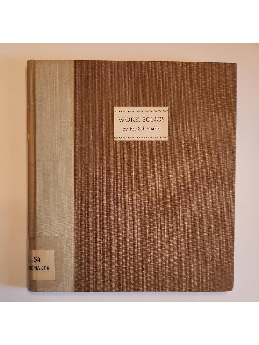 Work Songs 1979 Ric Schomaker 1st Edition Strathmore Hardcover Literature Book